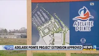 Adelaide Pointe project extension approved
