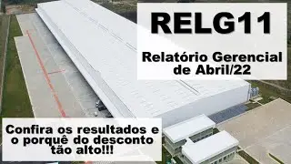 FII RELG11 - Relat&oacute;rio Gerencial de Abril/22