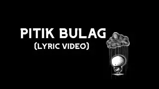 Pitik Bulag -  Lyric Video | by  acel
