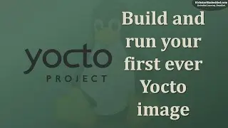 Yocto - Build and run your first ever image!