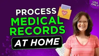 Process Medical Records At Home (And They'll Train You)