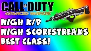 My Favorite Class in Advanced Warfare - Best High K/D, High Scorestreak Class