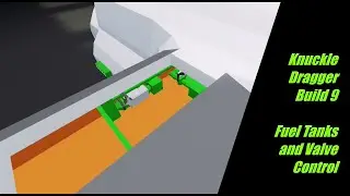 Knuckle Dragger Build 9 - Fuel Tanks and Valve Control