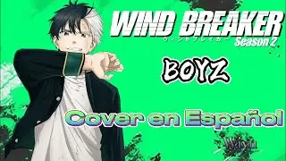 Wind Breaker OP 2 Tv Size | BOYZ - SixTones | Cover en Espa&ntilde;ol