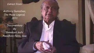 Celebrating Anthony Gonsalves : Legendary Musician & Pioneering Music Arranger in Hindi Films !