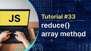 Javascript Tutorial : JS Array Methods reduce() | Tutorial #33