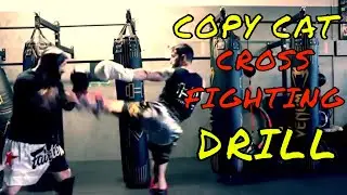 Crossfighting Drill for Kickboxing and MMA- Copycat Drill (All Levels)