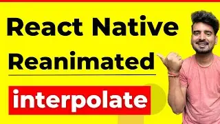 React Native Reanimated - Interpolate (Part 2) | Engineer Codewala