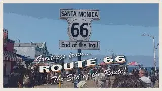 Route 66: The End of the Route! (Part 35/35) {Los Angeles, Santa Monica, Hollywood} - CA