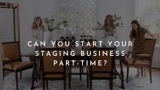 Can you start your staging business part-time?