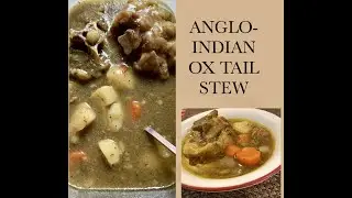 ANGLO-INDIAN OX TAIL STEW / OX TAIL STEW / LEARN HOW TO MAKE ANGLO-INDIAN OX TAIL STEW / OXTAIL STEW