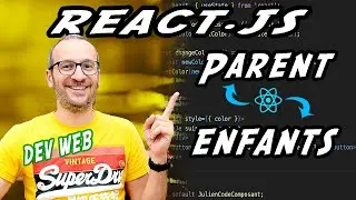 [React04] Données entre Composant réact Parents et Enfants, comment les passer