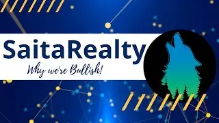 Saita Realty Why We're BULLISH!