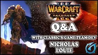 Grubby | Warcraft 3 REFORGED - Q&A With Classic's Game Team Dev Nicholas Louie