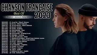 Chansons Francaise 2023 ⚡New French Pop Music 2023 ⚡ Vitaa Slimane Ang&egrave;le Amir La Zarra Louane