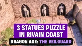 Clifftops Chest - 3 Statues Puzzle in Rivain Coast - Dragon Age Veilguard