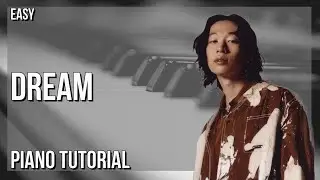 SUPER EASY: How to play Dream  by Keshi on Piano (Tutorial)