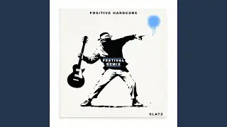Positive Hardcore (Festival Remix)