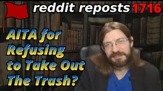 AITA for Refusing to Take Out the Trash? | 3 Stories | 1716