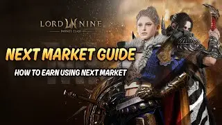 [LORDNINE] How to earn via the NEXT Market