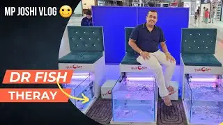 Fish predicure experience | fish spa | Dr fish spa surat | MP joshi vlog|