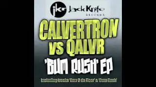 Calvertron - Bum Rush (Jack Knife Records)