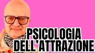 Psicologia dell&rsquo;Attrazione: Come Creare Coinvolgimento Emotivo Reale&rdquo;