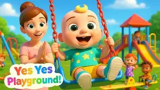 Yes Yes Playground Song | Baby Songs & Preschool Music | Nursery Rhyme & Kids Song
