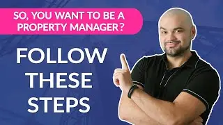 Watch This If You Want To Get Into Property Management (From a Property Manager)