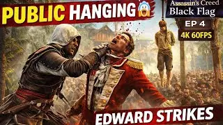 Edward Strikes During a Public Hanging 😱 | Assassin&rsquo;s Creed Black Flag EP 4 | 4K 60FPS