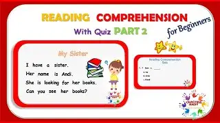 PART 2 - Reading Comprehension for Beginners with Quiz || Learn How to Read || Practice Reading