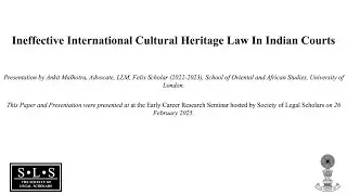 Ankit Malhotra's Paper on Ineffective International Cultural Heritage Law in Indian Courts
