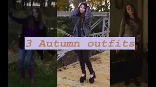 3 Autumn outfits!