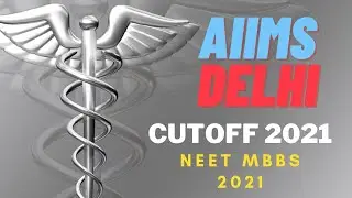 Aiims Delhi cutoff 2021 | aiims delhi neet cutoff | aiims delhi neet cutoff 2021 | MBBS cutoff aiims