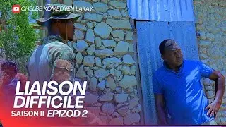 LIAISON DIFFICILE  S2 . Ep # 2 :  Chēlbē - Zòbòt - Lala - Mia - Bobaw - Claire Rose