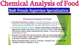 Chemical Analysis of Food || Jkssb Female supervisor || Specialization Unit 5