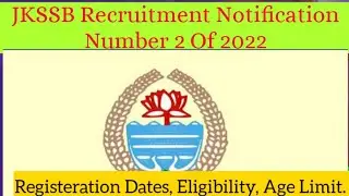 JKSSB Recruitment Notification No 2 Of 2022 ||JKSSB Recruitment|| Notification Various Posts|