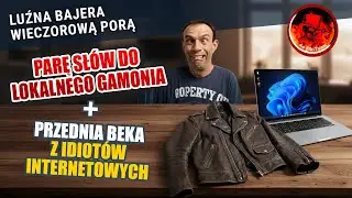 Parę sł&oacute;w do lokalnego gamonia + Przednia beka z idiot&oacute;w internetowych&spades;️ #LUŹNABAJERA #aspik, #jto