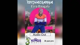 EBITWAZIRANYA BY Ezra baagala Jb producer..kingz muzik