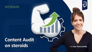 Content Audit on steroids | Content strukturiert analysieren: So geht's! | Aufgesang