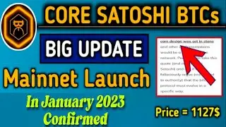 Boom 💥|Core Satoshi Btcs Big Update 🤯Mainnet Launch In January 2023 confirm😱| 1Core= $1127🤑🎉#bitcoin
