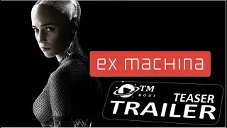 Ex Machina (2015) Official Teaser Trailer 1080p