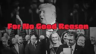 For No Good Reason