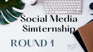 Social Media Simternship - Round 1 Video