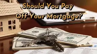 Pay Off the Mortgage or Invest? Here&rsquo;s What Actually Makes Sense