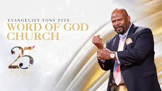 Word of God Church | Evangelist Tony Tite