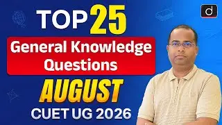 Top 25 GK Questions for August | CUET UG 2026 Preparation | Drishti CUET