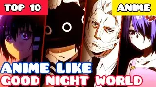Top 10 Anime Like Good Night World You Must Watch