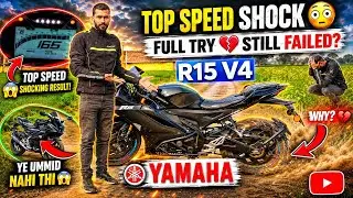 Yamaha R15 V4 Top Speed Test 😱 | Puri Koshish Ki Phir Bhi Speed Achieve Nahi Hui 💔 | Reality Check