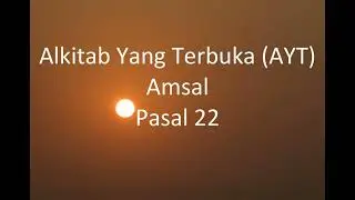 Amsal 22 Alkitab Yang Terbuka (AYT)
